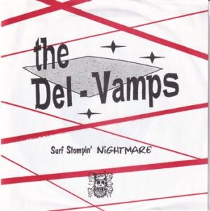 The Del-Vamps - Surf Stompin' Nightmare  (7")