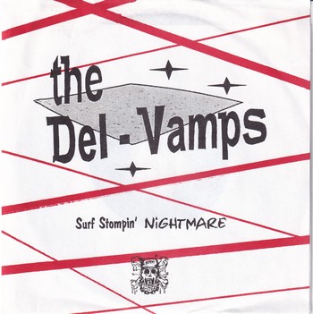The Del-Vamps - Surf Stompin' Nightmare (7")