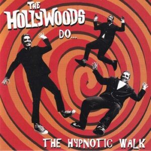 The Hollywoods - The Hypnotic Walk   (7")