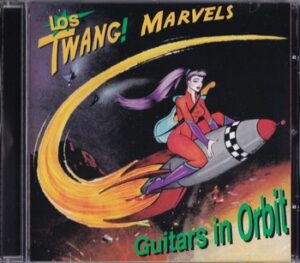 Los Twang Marvels - Guitars in Orbit   (CD)
