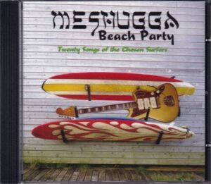 Meshugga Beach Party - Twenty Songs of the Chosen Surfers   (CD)