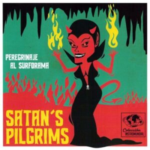 Satan's Pilgrims - Peregrinaje al Surforama   (7"-EP)