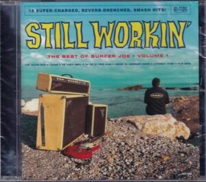 Surfer Joe - Still Workin' - The Best of Surfer Joe, Volume 1  (CD)