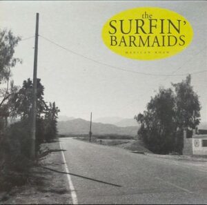 The Surfin' Barmaids - Mexican Road   (10")