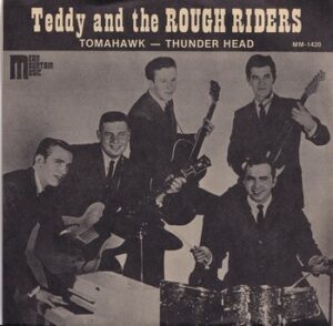 Teddy and The Rough Riders - Tomahawk   (7")