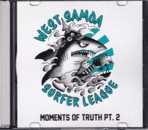 West Samoa Surfer League - Moments of Truth  PT.2   (CD-EP)