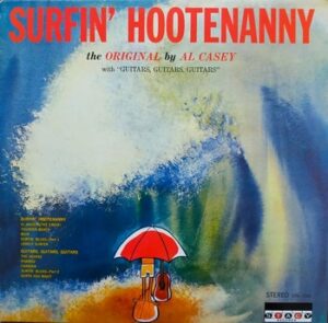 Al Casey - Surfin' Hootenanny   (LP)