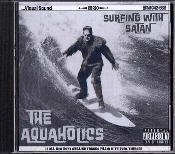 The Aquaholics - Surfing with Satan   (CD)