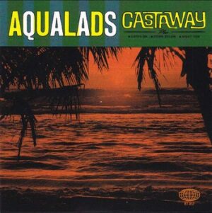 Aqualads - Castaway   (7"-EP)