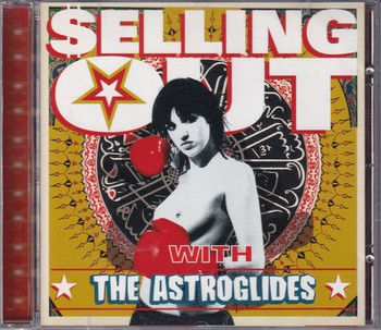 The Astroglides - Selling Out   (CD)