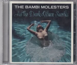 The Bambi Molesters - As the Dark Wave Swells   (CD)