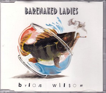 Barenaked Ladies - Brian Wilson   (CD-single)