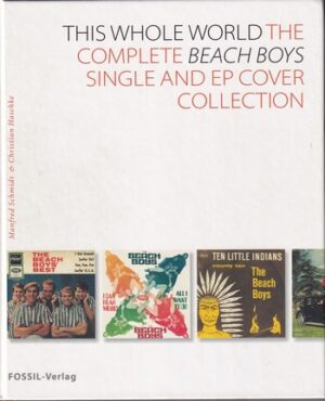 The Beach Boys - This Whole World, The Complete Beach Boys Single and EP Cover Collection   (Book)