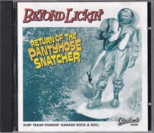 Beyond Lickin' - Return of the Pantyhose Snatcher   (CD)
