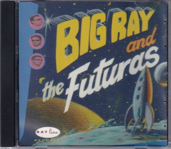 Big Ray and The Futuras - Big Ray and The Futuras (CD)