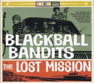 Blackball Bandits - The Lost Mission   (CD)
