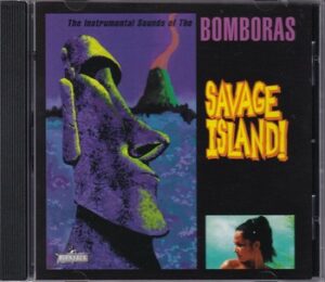 The Bomboras - Savage Island!   (CD)