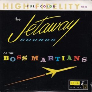 The Boss Martians - The Jetaway Sounds of The Boss Martians   (CD)