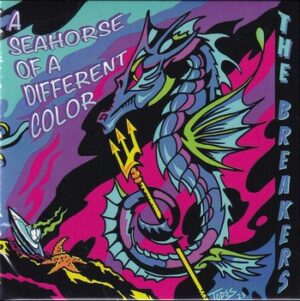 The Breakers - A Seahorse of a Different Color   (CD)