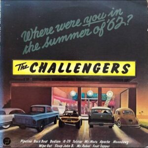 The Challengers - Where Were You in the Summer of '62?   (LP)