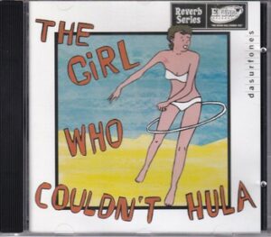 Da Surfones - The Girl who Couldn't Hula   (CD)