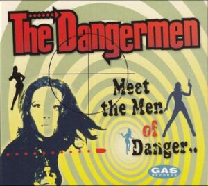 The Dangermen - Meet the Men of Danger   (CD)