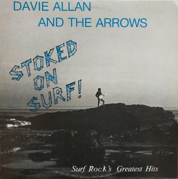 Davie Allan and The Arrows - Stoked on Surf! (12")
