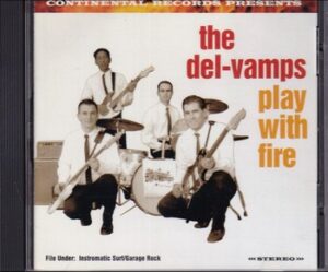 The Del-Vamps - The Del-Vamps Play with Fire   (CD)