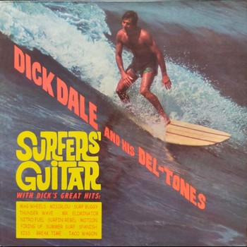 Dick Dale and His Del-Tones - Surfers' Guitar   (LP)