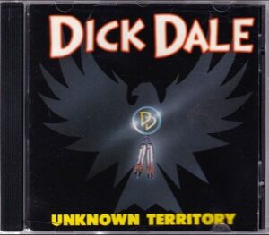 Dick Dale - Unknown Territory   (CD)