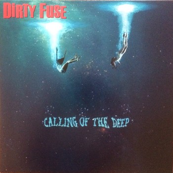 Dirty Fuse - Calling of the Deep   (LP)