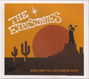 The Evanstones - Music from the Last Band on Earth   (CD)