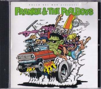 Frankie and The Pool Boys - Pollo Del Mar Presents:    (CD)