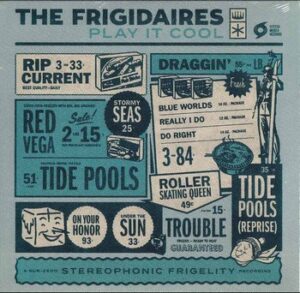 The Frigidaires - Play it Cool   (CD)