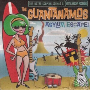 The Guantanamos - Asylum Escape!   (CD)