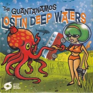 The Guantanamos - Lost in Deep Waters   (CD)