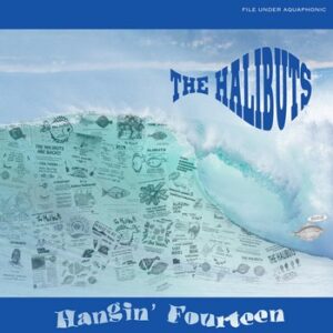 The Halibuts - Hangin' Fourteen   (LP)