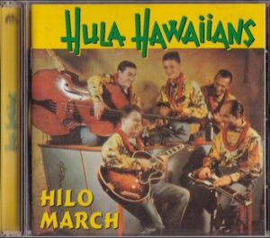 Hula Hawaiians - Hilo March   (CD)