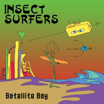 Insect Surfers - Satellite Bay   (CD)