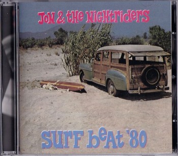 Jon & The Nightriders - Surf Beat '80   (CD)