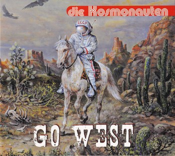 Die Kosmonauten - Go West   (CD)