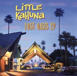 Little Kahuna - Lost Oasis EP   (CD)