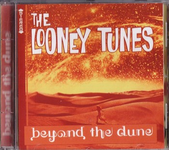 The Looney Tunes - Beyond the Dune   (CD)