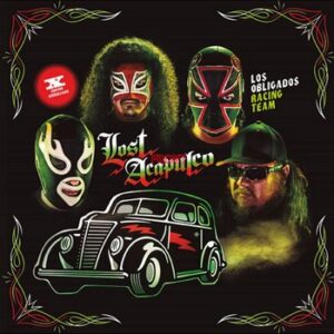 Lost Acapulco - Los Obligados Racing Team   (LP)