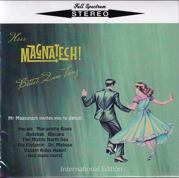 Magnatech! - Herr Magnatech! Bittet Zum Tanz   (CD)