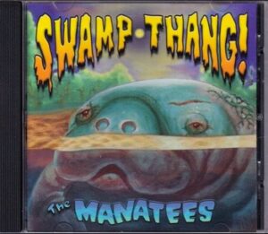 The Manatees - Swamp-Thang!   (CD)