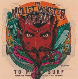 The Mullet Monster Mafia - To Mega Surf   (CD)