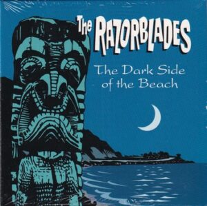 The Razorblades - The Dark Side of the Beach   (CD)