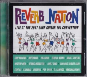 Var. Art. - Reverb Nation- Live at the 2017 Surf Guitar 101 Convention   (CD)