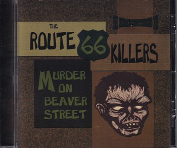 Route 66 Killers - Murder on Beaver Street   (CD)
